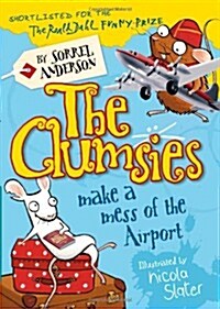 The Clumsies Make a Mess of the Airport (Paperback)