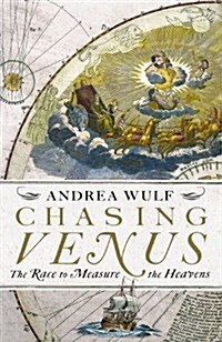 Chasing Venus : The Race to Measure the Heavens (Hardcover)