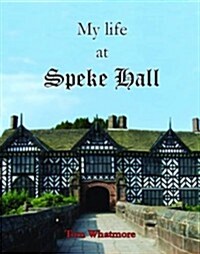 My Life at Speke Hall (Paperback)