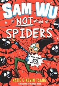 Sam Wu is NOT Afraid of Spiders! (Paperback)