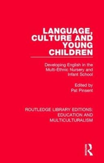 Language, Culture and Young Children : Developing English in the Multi-ethnic Nursery and Infant School (Paperback)