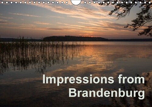 Impressions from Brandenburg : Images of Places in Brandenburg, Germany (Calendar)