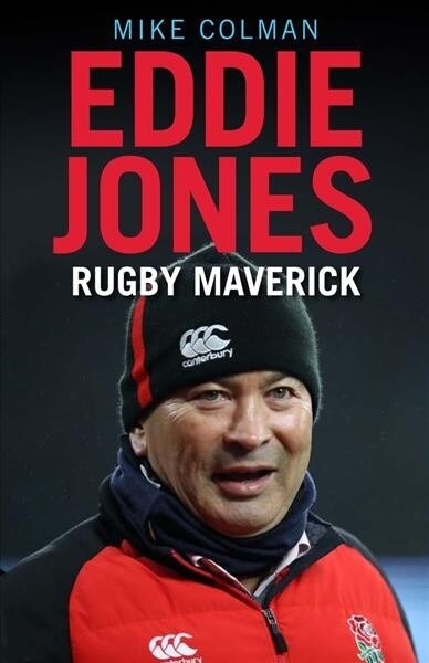 Eddie Jones : Rugby maverick (Hardcover, Main)