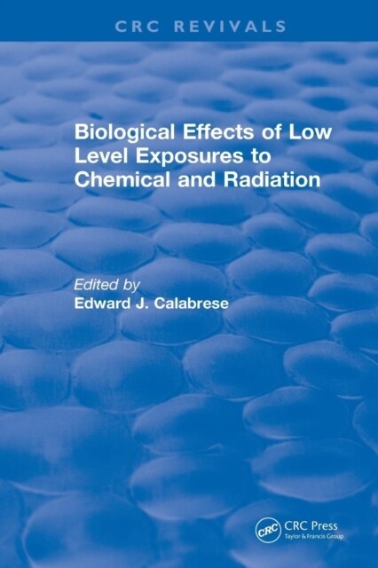 Biological Effects of Low Level Exposures to Chemical and Radiation (Paperback)