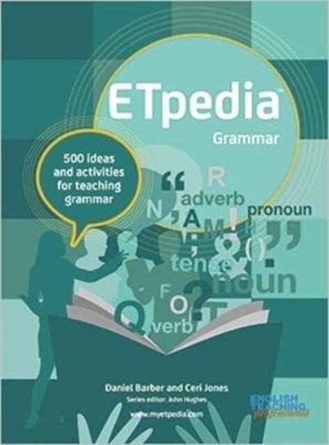 ETpedia Grammar : 500 ideas and activities for teaching grammar (Spiral Bound)