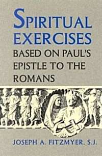 [중고] Spiritual Exercises Based on Paul‘s Epistle to the Romans (Paperback)