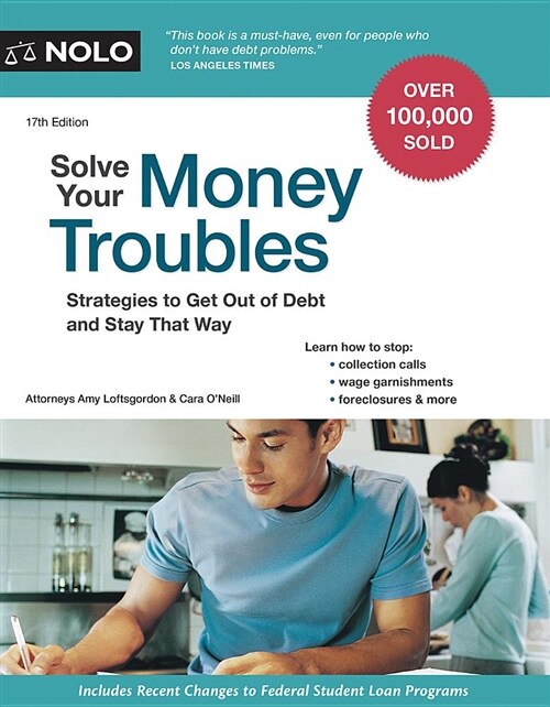 Solve Your Money Troubles: Strategies to Get Out of Debt and Stay That Way (Paperback)
