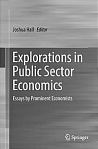 Explorations in Public Sector Economics: Essays by Prominent Economists (Paperback)