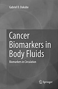 Cancer Biomarkers in Body Fluids: Biomarkers in Circulation (Paperback)