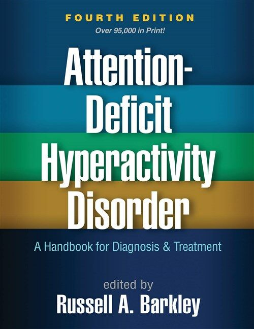 Attention-Deficit Hyperactivity Disorder: A Handbook for Diagnosis and Treatment (Paperback, 4)