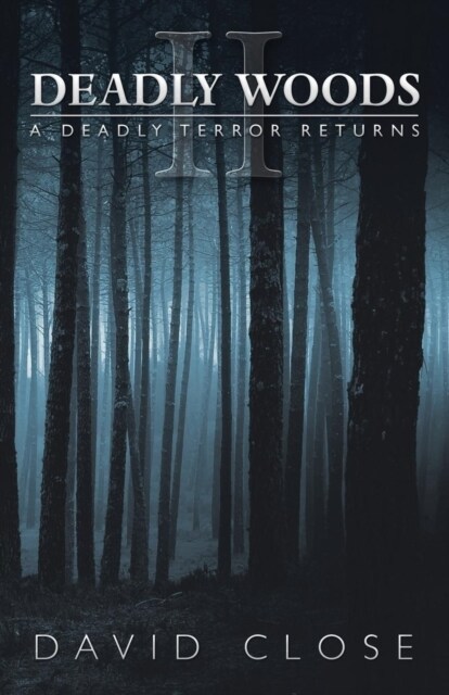 Deadly Woods II: A Deadly Terror Returns (Paperback)