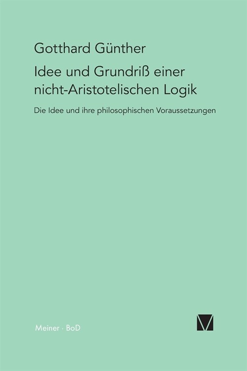 Idee Und Grundriss Einer Nicht-Aristotelischen Logik (Paperback)