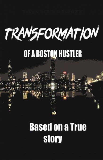 Transformation of a Boston Hustler: Based on a True Story (Paperback)