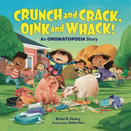 Crunch and Crack, Oink and Whack!: An Onomatopoeia Story (Library Binding)