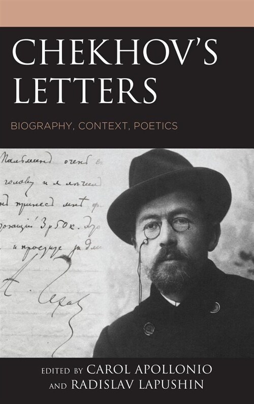 Chekhovs Letters: Biography, Context, Poetics (Hardcover)