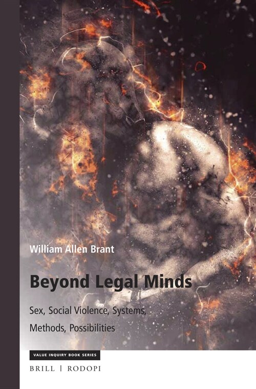 Beyond Legal Minds: Sex, Social Violence, Systems, Methods, Possibilities (Paperback)