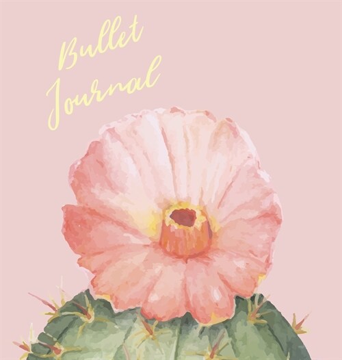 Hardcover Bullet Journal: Beautiful Cactus - 150 Dot Grid Pages (Size 8.5x8.5 Inches) - Blank Journal (Hardcover)
