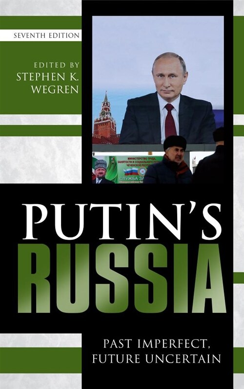 Putins Russia: Past Imperfect, Future Uncertain (Paperback, 7)