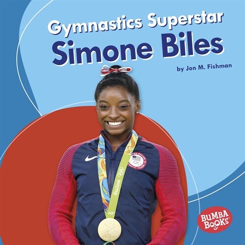 Gymnastics Superstar Simone Biles (Library Binding)