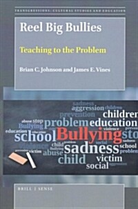 Reel Big Bullies: Teaching to the Problem (Paperback)