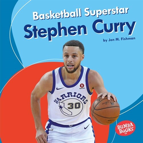 Basketball Superstar Stephen Curry (Library Binding)