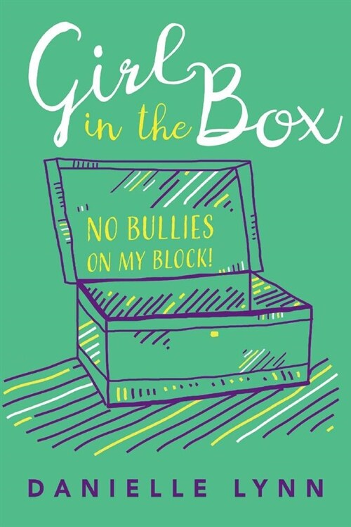 Girl in the Box: No Bullies on My Block! Volume 1 (Paperback)