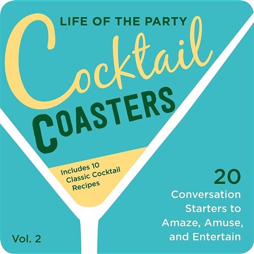 Life of the Party Cocktail Coasters (Volume 2): 60 Conversation Starters to Amaze, Amuse, and Entertain 2 (Board Books)