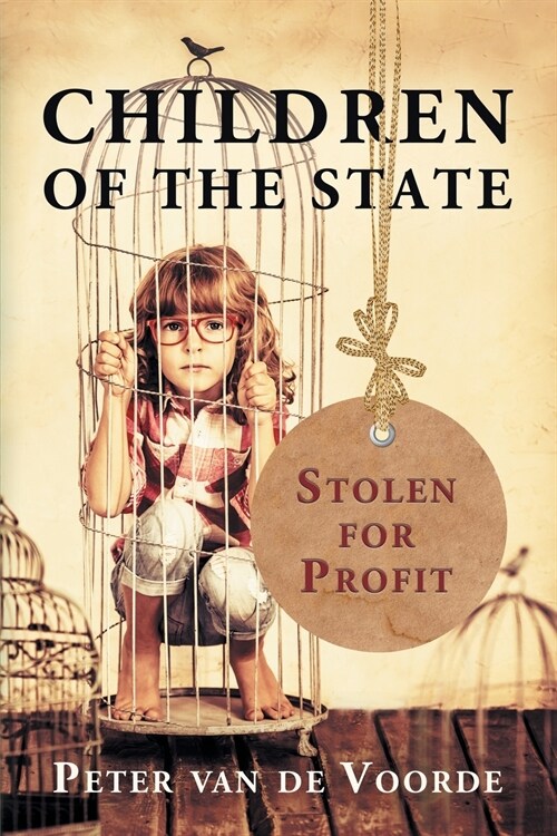 Children of the State: Stolen for Profit (Paperback)