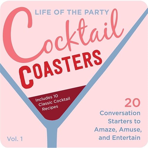 Life of the Party Cocktail Coasters 1: 60 Conversation Starters to Amaze, Amuse, and Entertain (Board Books)