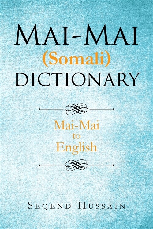 Mai-Mai (Somali) Dictionary: Mai-Mai to English (Paperback)