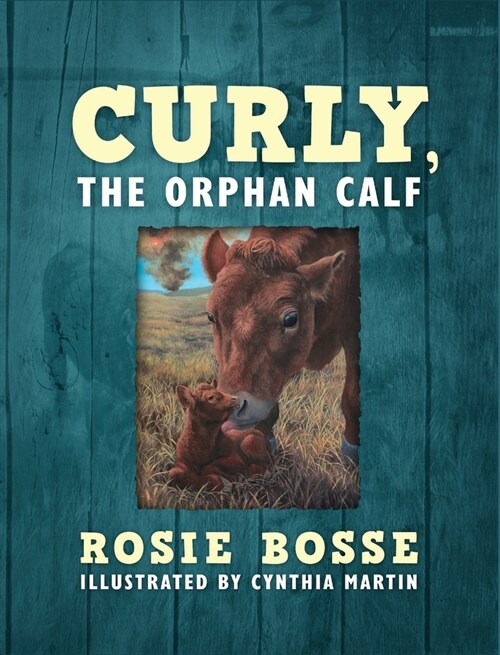 Curly, the Orphan Calf (Hardcover)