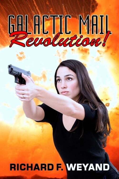 Galactic Mail: Revolution! (Paperback)