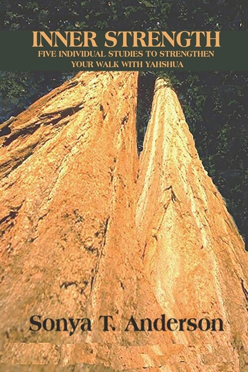 Inner Strength Five Individual Studies to Strengthen Your Walk with Yahshua (Paperback)