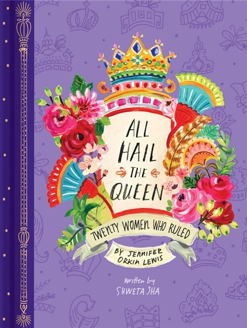 All Hail the Queen: Twenty Women Who Ruled (Hardcover)
