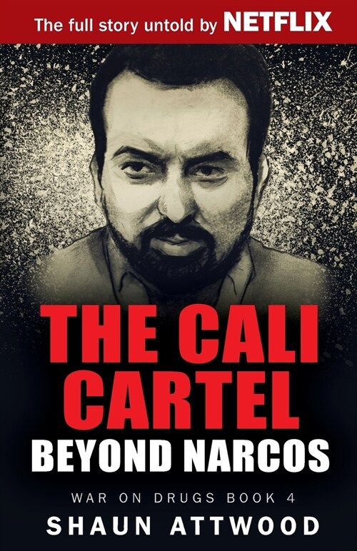 The Cali Cartel : Beyond Narcos (Paperback)