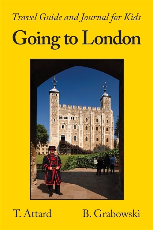 Going to London, England: Travel Guide and Journal for Kids (Paperback)