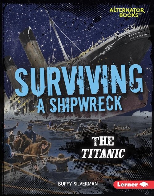 Surviving a Shipwreck: The Titanic (Library Binding)