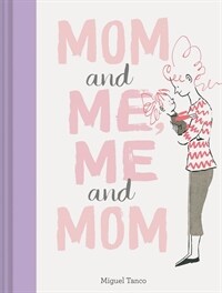 Mom and Me, Me and Mom (Mother Daughter Gifts, Mother Daughter Books, Books for Moms, Motherhood Books) (Hardcover)