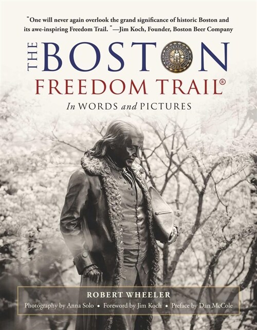 The Boston Freedom Trail: In Words and Pictures (Paperback)