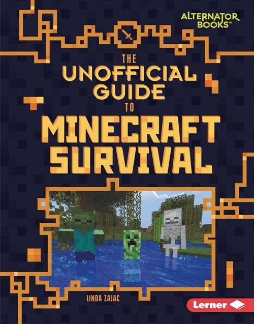 The Unofficial Guide to Minecraft Survival (Library Binding)