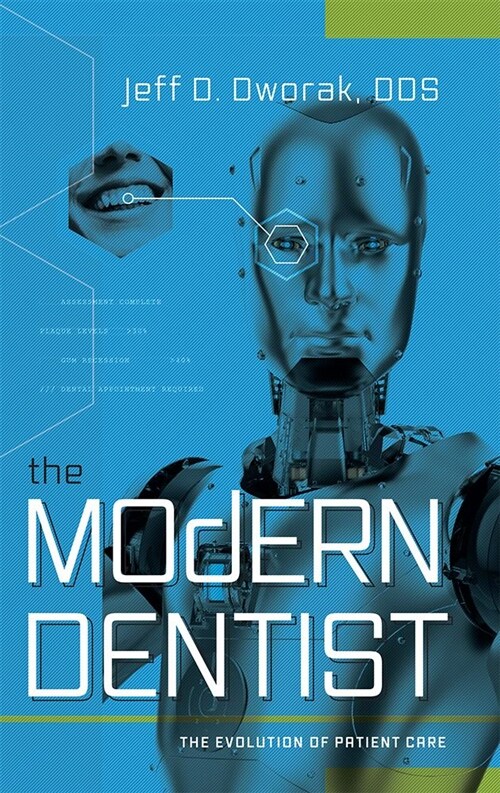 The Modern Dentist: The Evolution of Patient Care (Paperback)