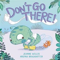 Don't Go There! (Hardcover)