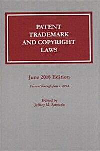 Patent, Trademark and Copyright Laws (Hardcover, June 2018)
