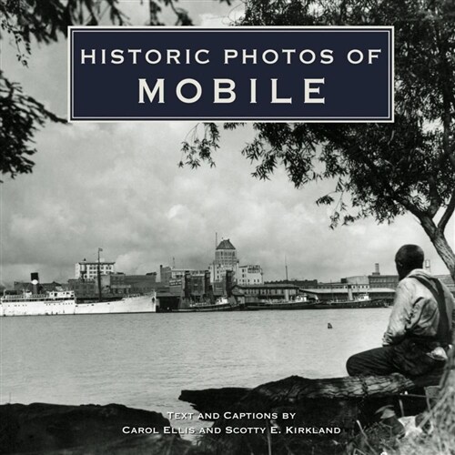 Historic Photos of Mobile (Hardcover)