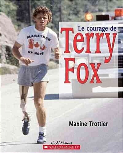 Le Courage de Terry Fox (Paperback)