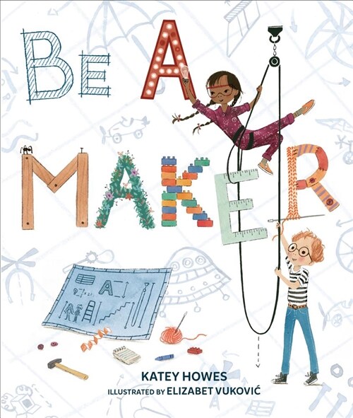 Be a Maker (Hardcover)