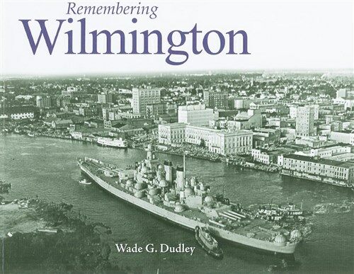 Remembering Wilmington (Paperback)