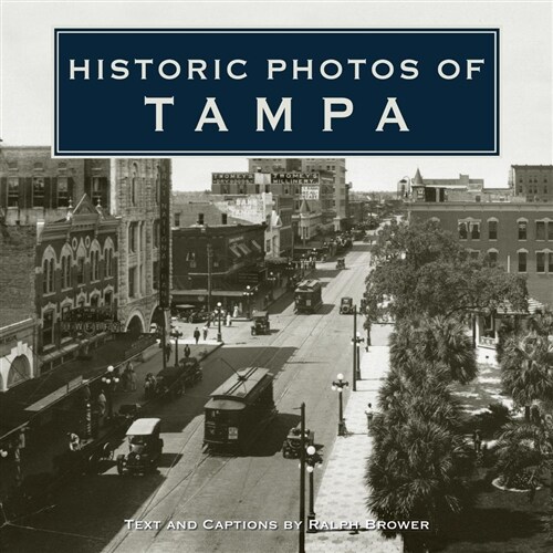 Historic Photos of Tampa (Hardcover)