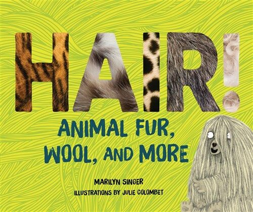 Hair!: Animal Fur, Wool, and More (Library Binding)