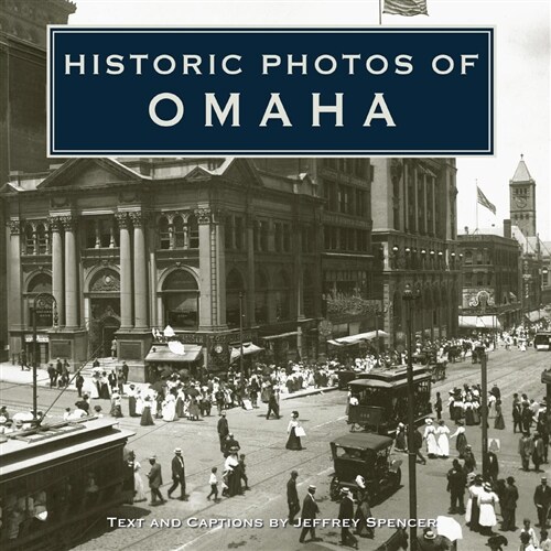 Historic Photos of Omaha (Hardcover)